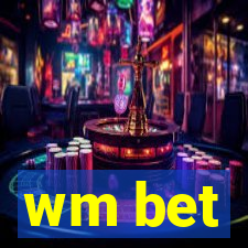 wm bet